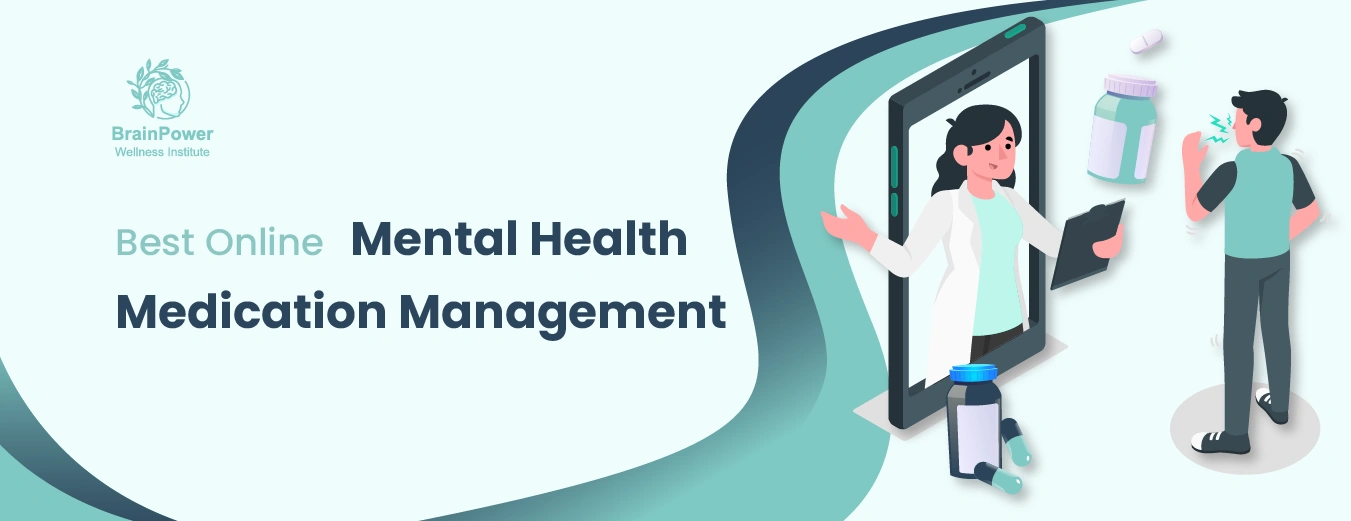 Best Online Mental Health Medication Management, Corona, CA