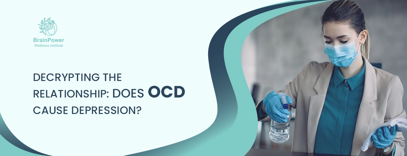 Decrypting the Relationship: Does OCD Cause Depression? 