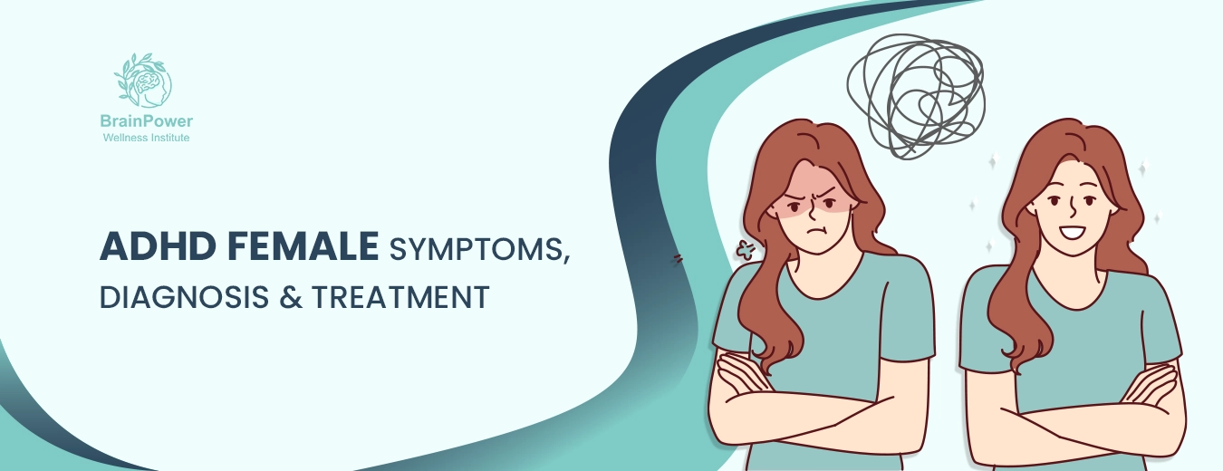 ADHD Female Symptoms, Diagnosis & Treatment