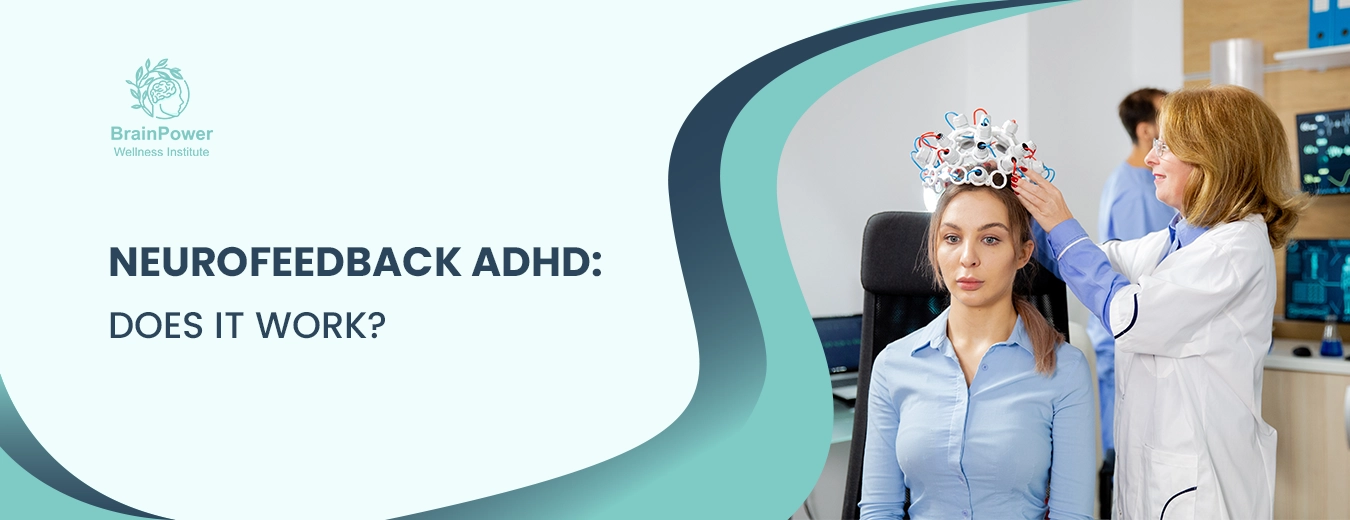 Neurofeedback ADHD: Does it work?