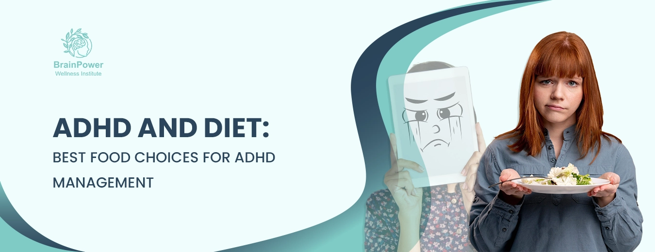 ADHD and diet: Best food Choices for ADHD management