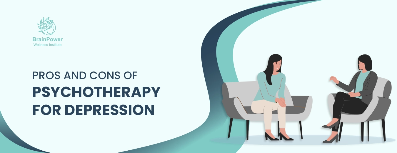 Pros and cons of Psychotherapy for Depression