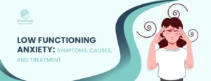 Low Functioning Anxiety Symptoms Causes and Treatment