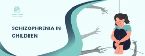 Schizophrenia in Children