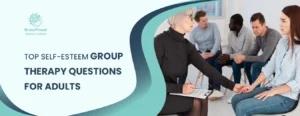 Top Self esteem Group Therapy Questions for Adults