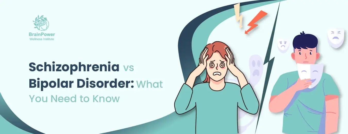 Schizophrenia vs Bipolar Disorder What You Need to Know