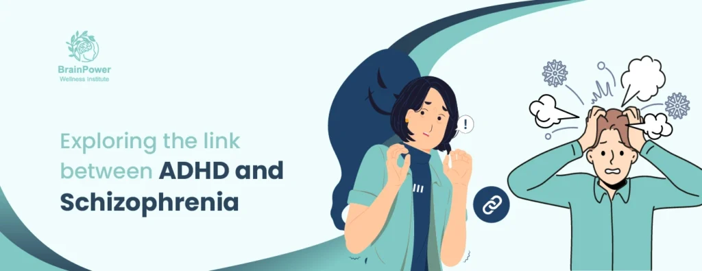 Exploring the link between ADHD and Schizophrenia
