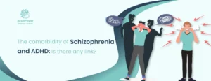 The comorbidity of Schizophrenia and ADHD: Is there any link?