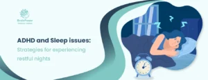 ADHD and Sleep issues Strategies for experiencing restful nights