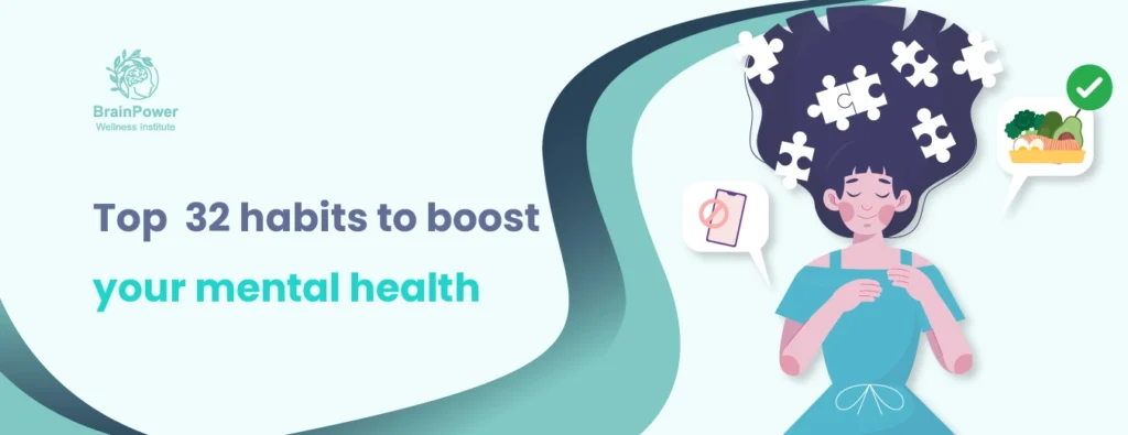 Top 32 habits to boost your mental health