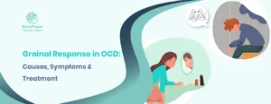 Groinal Response in OCD Causes Symptoms & Treatment