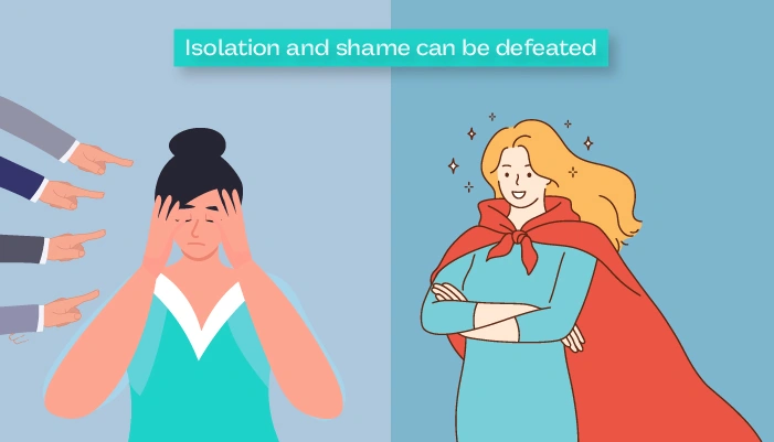 Isolation and shame can be defeated