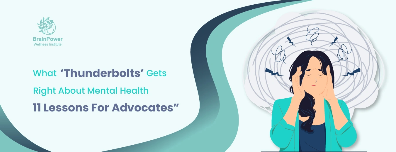 What ‘Thunderbolts*’ Gets Right About Mental Health — 11 Lessons For Advocates