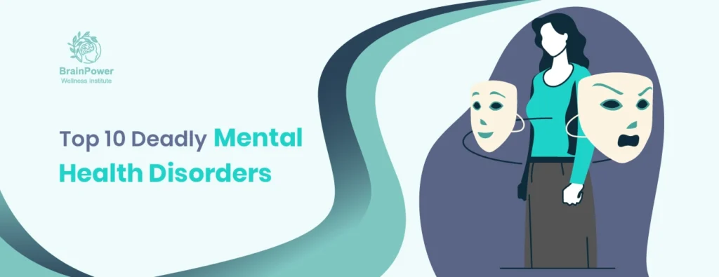 Top 10 Deadly Mental Health Disorders