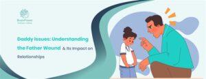 daddy issues understanding the father wound & its impact on relationships