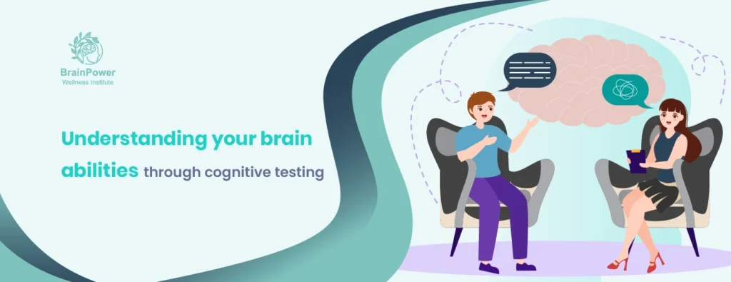 understanding your brain abilities through cognitive testing