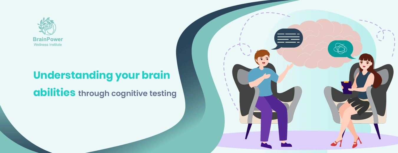 Understanding Your Brain Abilities Through Cognitive Testing