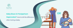 Baby Blues Or Postpartum Depression?