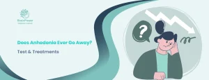 Does anhedonia ever go away treatment and recovery overview